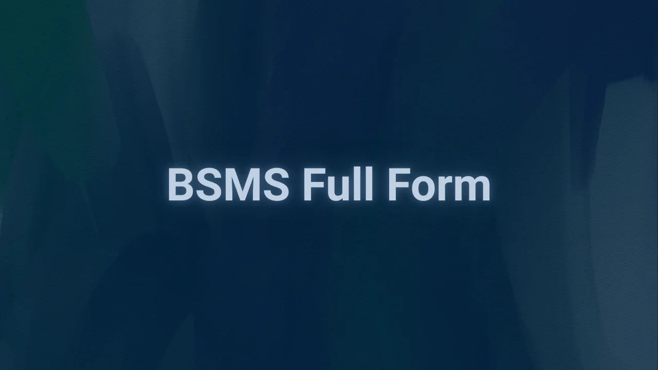 BSMS Full Form