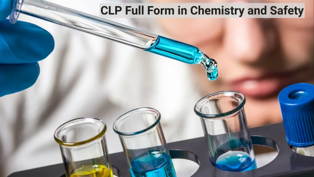 CLP Full Form in Chemistry and Safety