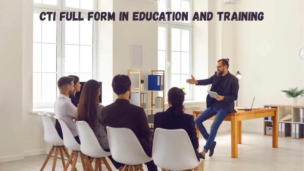 CTI Full Form in Education and Training