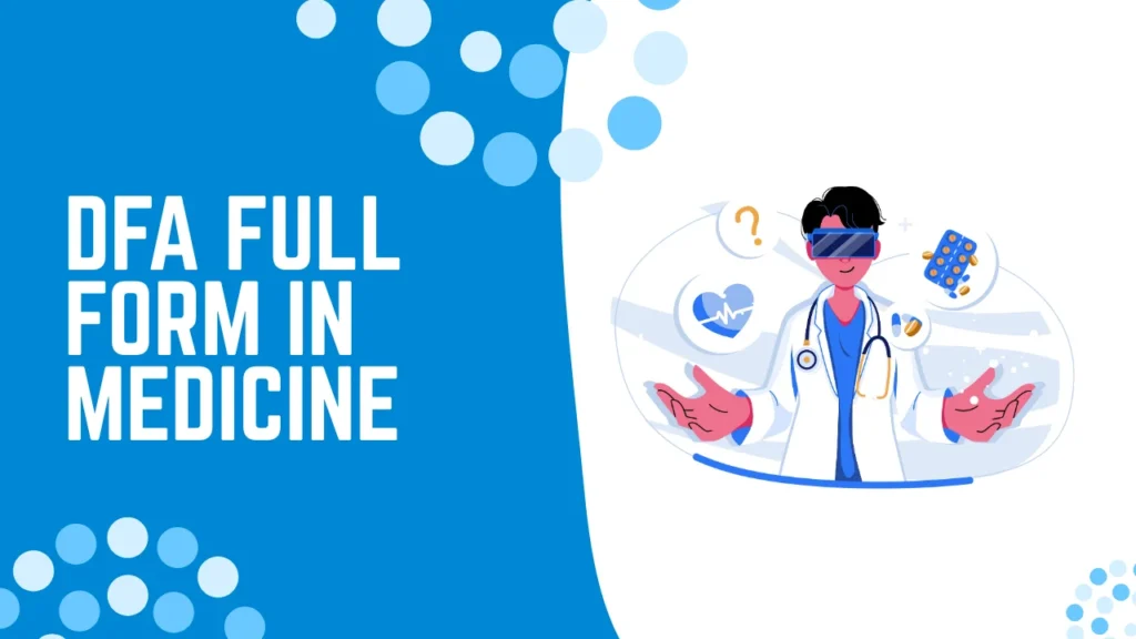 DFA Full Form in Medicine