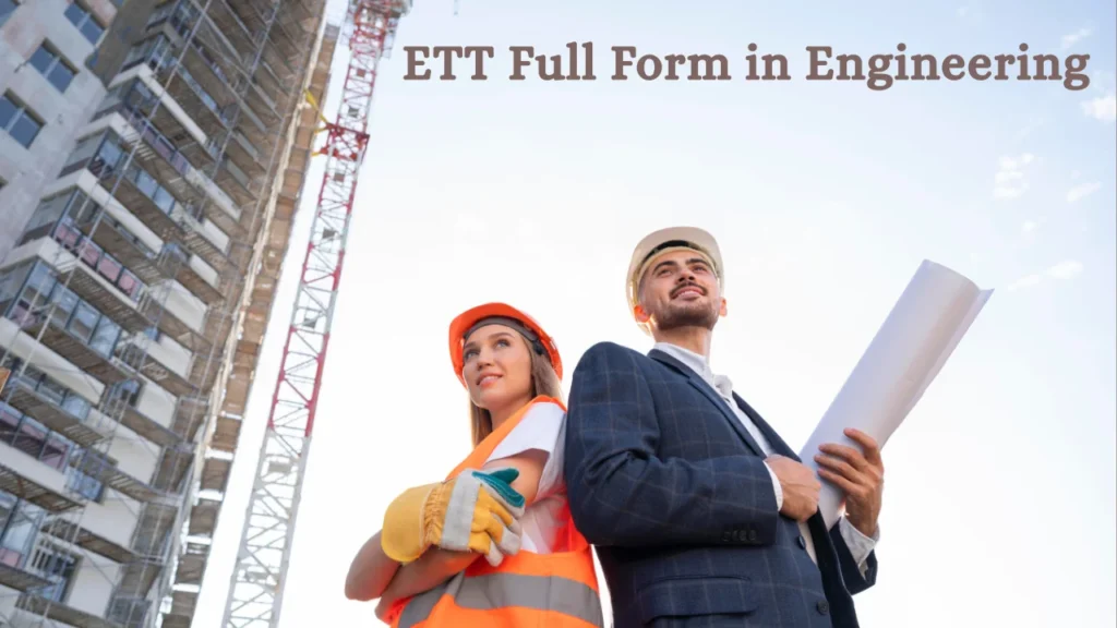 ETT Full Form in Engineering