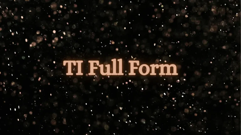 TI Full Form
