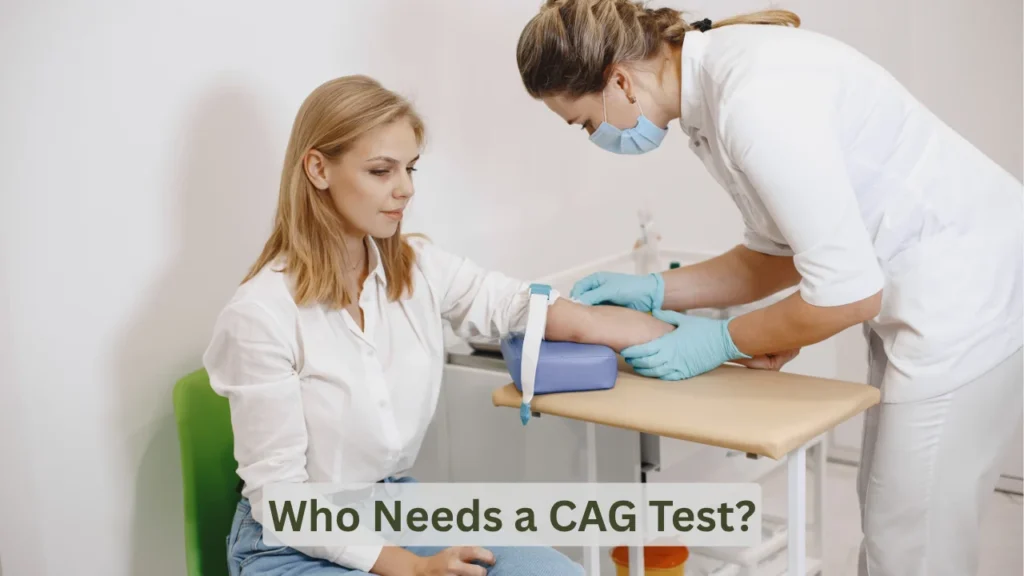 CAG Full Form in Medical and Who Needs a CAG Test?