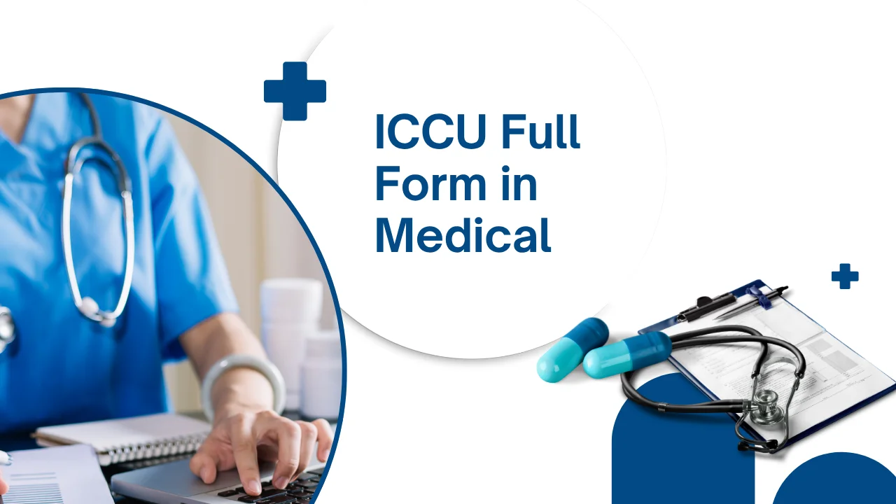 ICCU Full Form in Medical