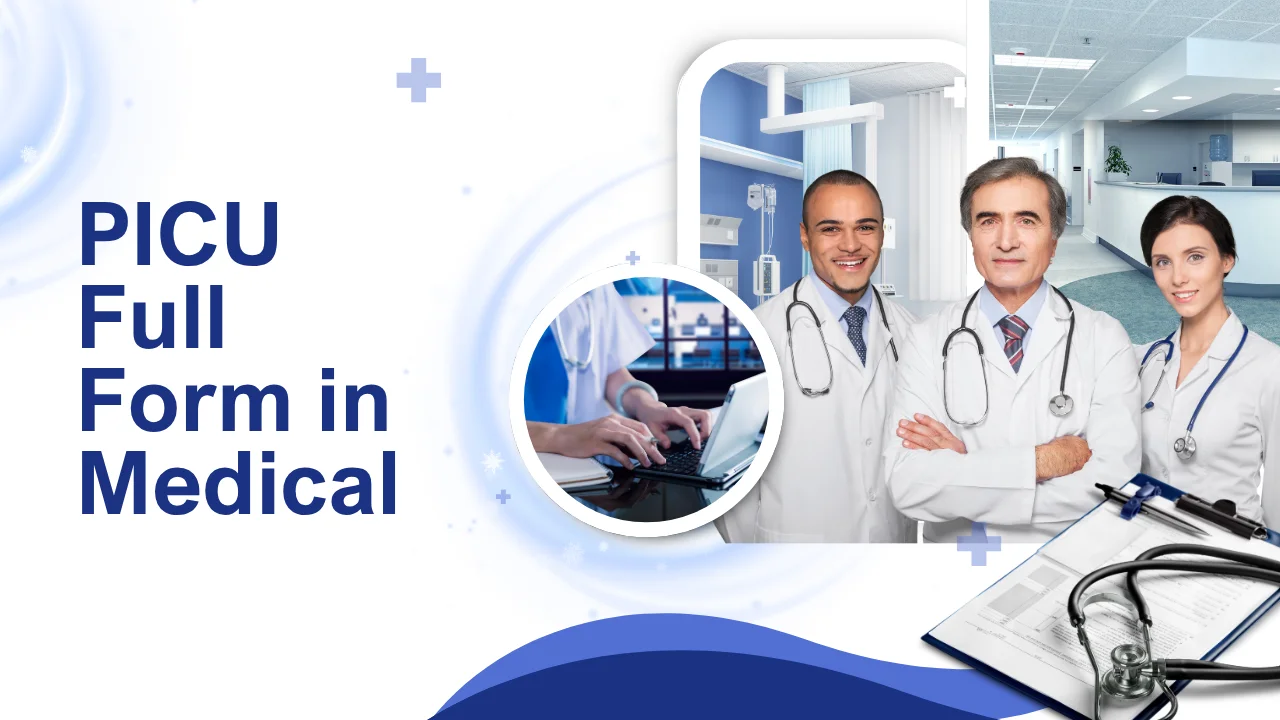 PICU Full Form in Medical