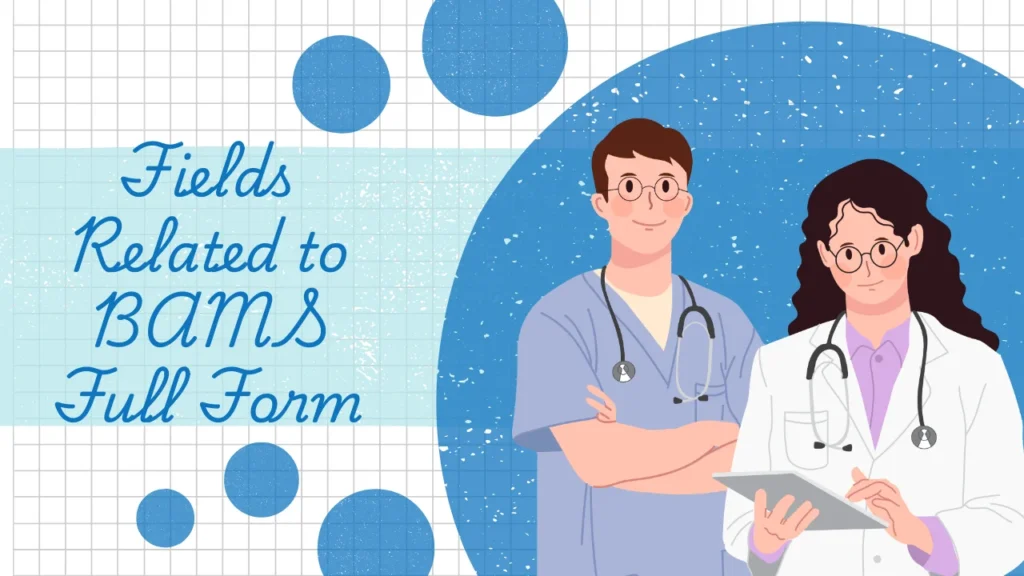 Fields Related to BAMS Full Form