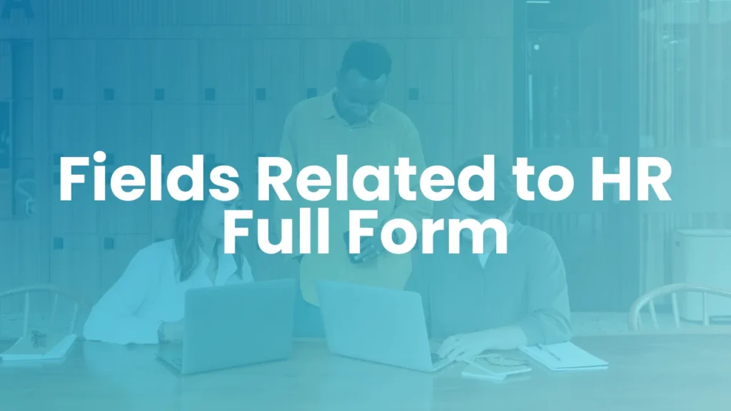 Fields Related to HR Full Form