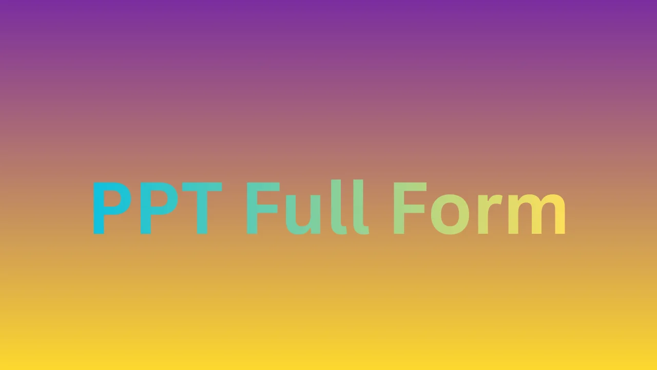 PPT Full Form