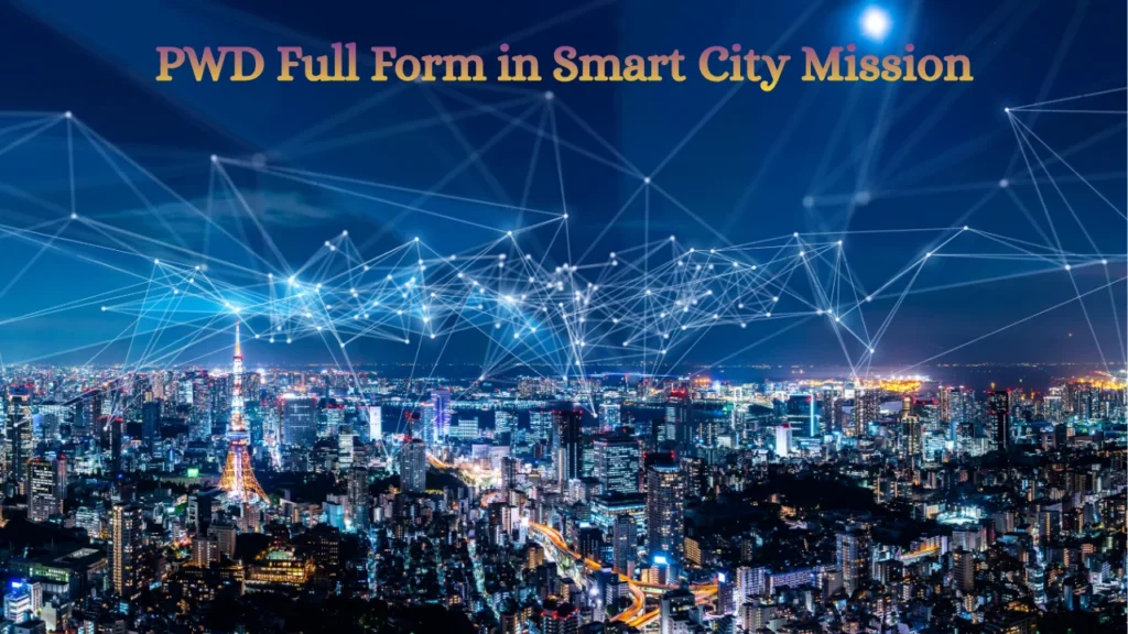PWD Full Form in Smart City Mission