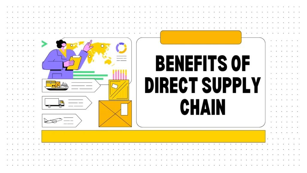 Benefits of Direct Supply Chain