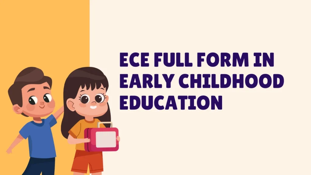 ECE Full Form in Early Childhood Education