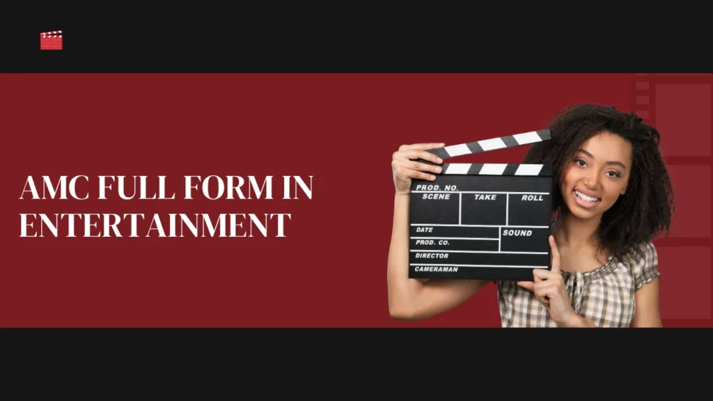 AMC Full Form in Entertainment