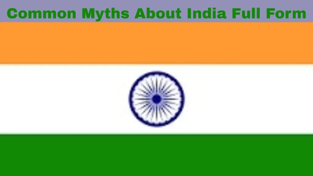Common Myths About India Full Form