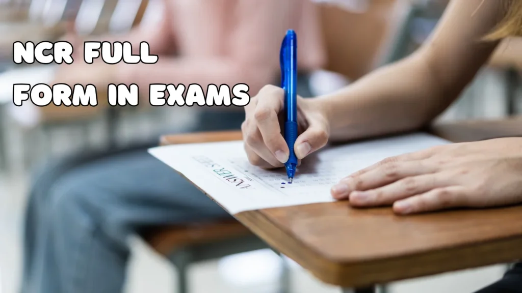 NCR Full Form in Exams