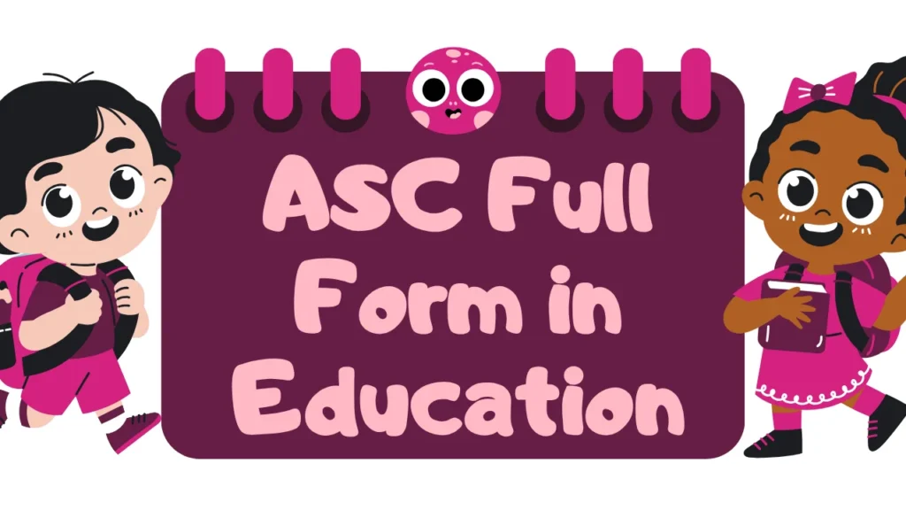ASC Full Form in Education