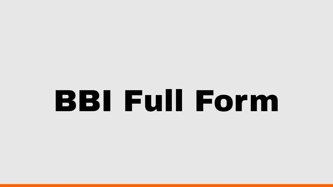 BBI Full Form
