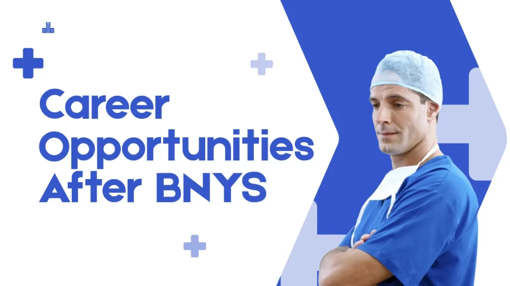 BNYS Full Form and Career Opportunities After BNYS