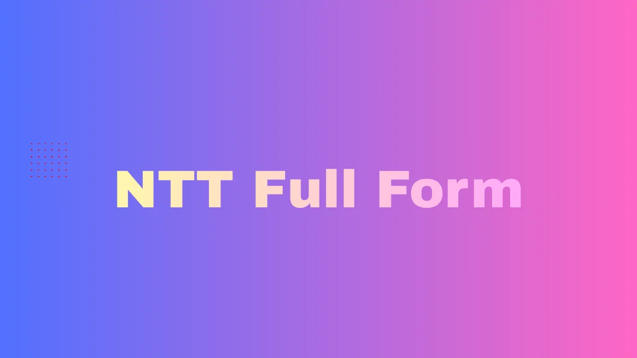 NTT Full Form