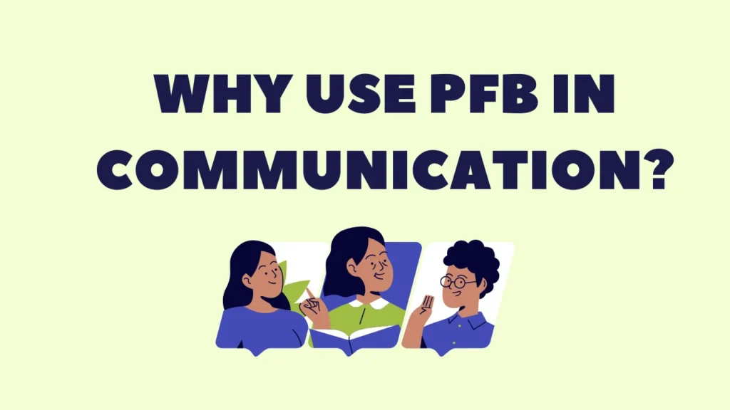 PFB Full Form and Why Use PFB in Communication?