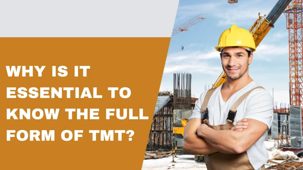 TMT Full Form and Why is it essential to know the full form of TMT?
