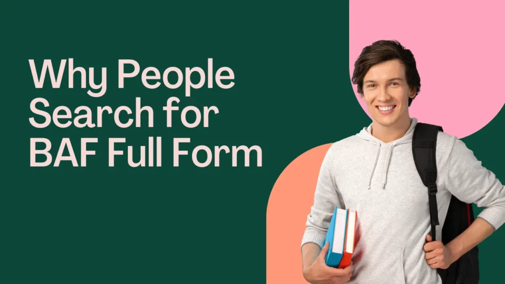 Why People Search for BAF Full Form