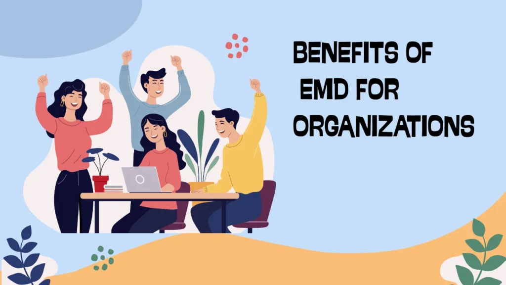 EMD Full Form and Benefits of EMD for Organizations