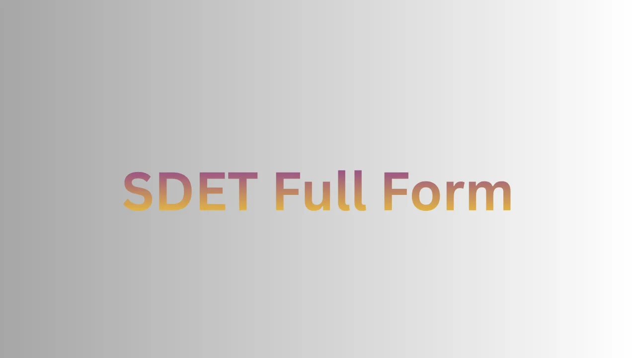 SDET Full Form