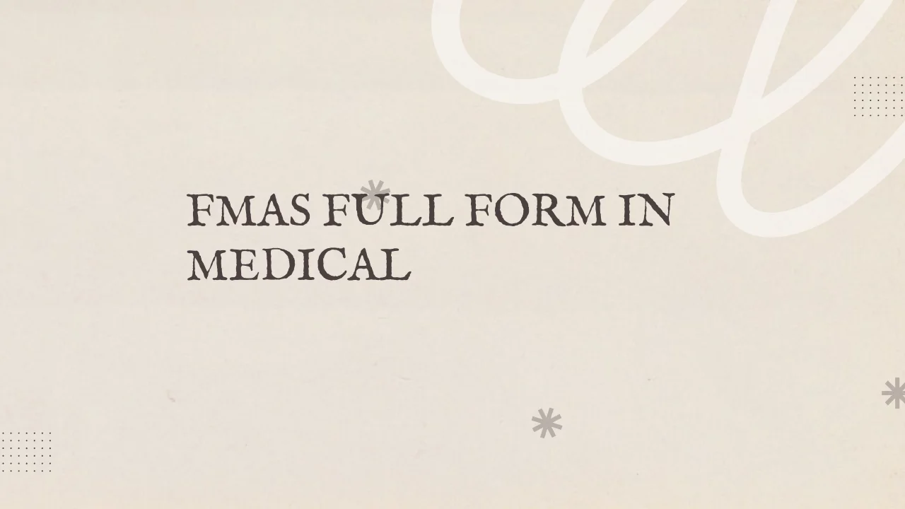 FMAS Full Form in Medical