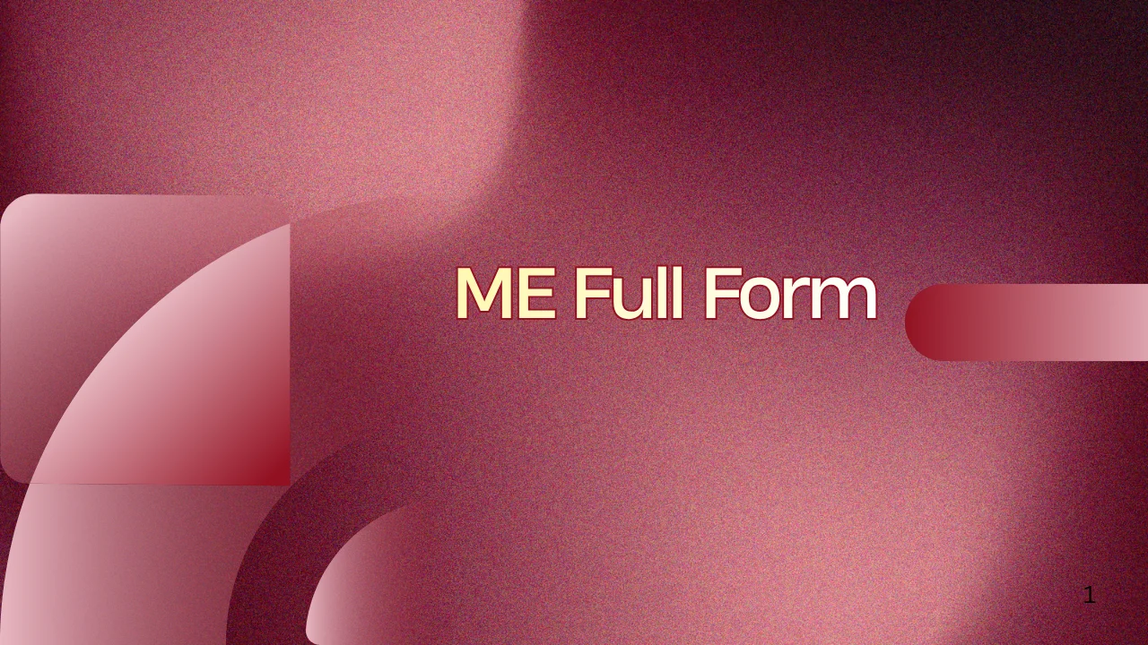 ME Full Form