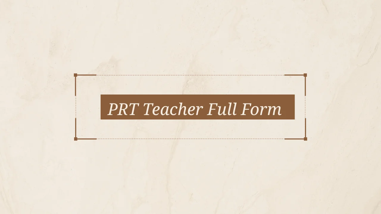 PRT Teacher Full Form