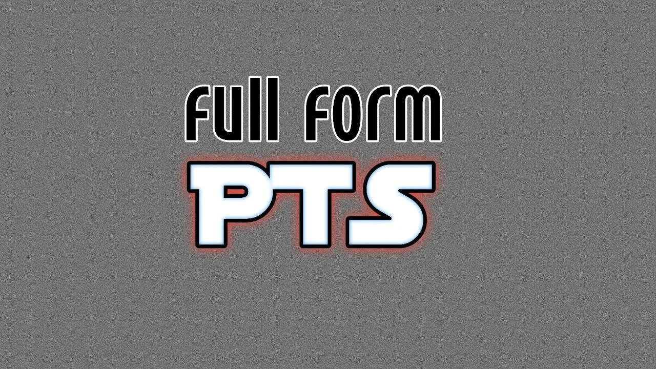 PTS Full Form