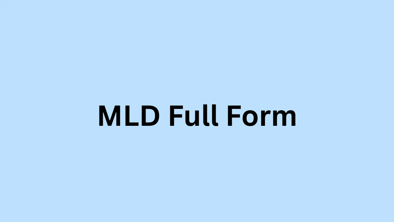 MLD Full Form